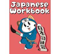Japanese Workbook: Practical Exercises for Japanese Language Proficiency