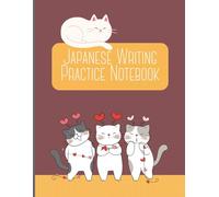 Japanese Writing Practice Paper Notebook: Genkō Yōshi Practice Book for Hiragana | 8.5x11 | 120 Pages | Cute Cat Cover | Genkouyoushi Grid for Kanji & ... Study Notebook for Students and Teachers