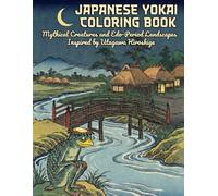 Japanese Yokai Coloring Book: Mythical Creatures and Edo-Period Landscapes Inspired by Utagawa Hiroshige