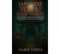 Japanese Yokai Nightmares: The 30 most terrifying creatures of ancient Japanese mythology