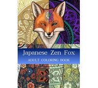 Japanese Zen FOX: ADULT COLORING BOOK