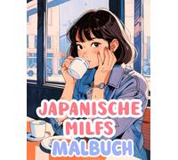 Japanische Milfs Malbuch: Färbung Seiten Von Wunderschönen Frauen Aus Japan Geishas Oirans Edle Damen Schreinjungfrauen Weibliche Gelehrte Anime ... | Kinder Erwachsene Jugendliche Senioren