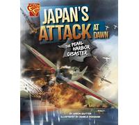 Japan's Attack at Dawn: The Pearl Harbor Disaster