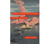 Japan's Colonization of Korea: Discourse and Power
