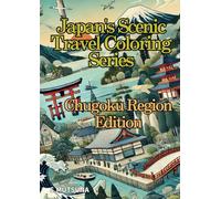 Japan's Scenic Travel Coloring Series: Chugoku Region Edition
