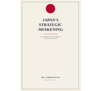 Japan's Strategic Awakening: Law, Capability, and the Realignment of Indo-Pacific Security