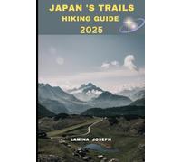 JAPAN'S TRAILS HIKING GUIDE 2025
