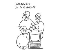 JAPANSOFT AN ORAL HISTORY - Hardback NEW AL, JOHN SZCZEP 09/11/2022