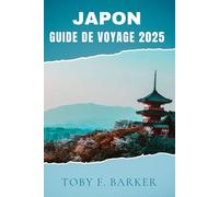 JAPON GUIDE DE VOYAGE 2025