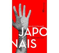 Japonais: Lignes de vie d'un peuple