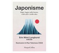 Japonisme – Ikigai, bagno nella foresta, wabi-sabi e molto altro – Harper Collins Publishers