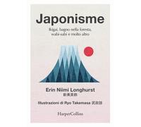 Japonisme. Ikigai, bagno nella foresta, wabi-sabi e molto altro - Longhurs...