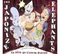 Japonize Elephants - La Fete Du Cloune-Pirate