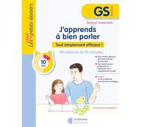 J'apprends à bien parler GS: 30 séances de 10 minutes