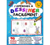 J'apprends à dessiner facilement. 5-7ans