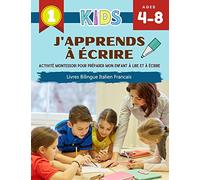 J'Apprends à Écrire Activité Montessori Pour Préparer Mon Enfant à Lire Et à Écrire Livres Bilingue Italien Francais: I can write several short ... to improve writing skills for kids age 4-8.