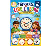 J'Apprends à Lire l'Heure - Cahier d'Activités CP à CE2: exercices progressifs pour apprendre à lire l'heure comprendre les intervalles de 5 minutes ... temps et distinguer le matin de l'après-midi