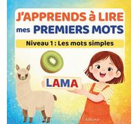 J'apprends à lire mes premiers mots: Niveau 1 : Les mots simples