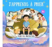 J'apprends à prier: Pour ma protection