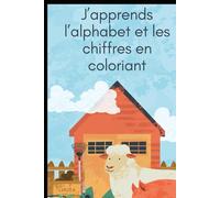 J'apprends l'alphabet et les chiffres en coloriant