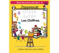 J'apprends les chiffres cahier d'écriture et de coloriage des chiffres édition mon premier cahier