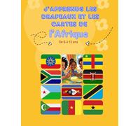 J'apprends les drapeaux et les cartes de l'Afrique (de 6 à 12 ans)