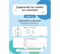 J'apprends les maths en coloriant: Niveau 15 - Apprendre à chercher