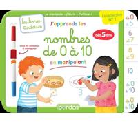 J'apprends les nombres de 0 à 10 en manipulant: Avec 10 anneaux à manipuler