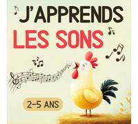 J'apprends les sons: Livre de préparation à la lecture par l'éveil des sons - Dès 2 ans