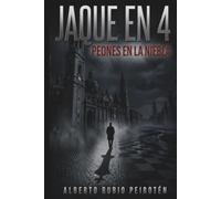 JAQUE EN 4: PEONES EN LA NIEBLA