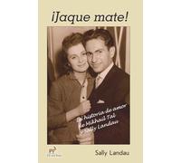 ¡Jaque mate! La historia de amor de Mikhail Tal y Sally Landau