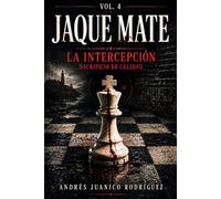 JAQUE MATE VOL.4: LA INTERCEPCIÓN/SACRIFICIO DE CALIDAD