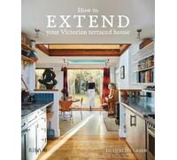 Jaqueline Green How to extend your Victorian terraced house (Copertina rigida)