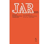 JAR 2025: Jahrbuch des schweizerischen Arbeitsrechts