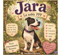 Jara La noble PPP: No juzgues por la raza, conoce el corazón.