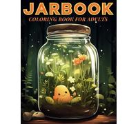 Jarbook Stress Relief Coloring Book for Adults: A Coloring Adventure in Glass, A Magical Journey Through Jarred Forest Realms