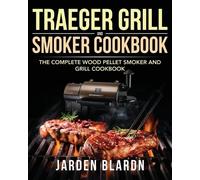 Jarden Blardn Traeger Grill & Smoker Cookbook (Tascabile)