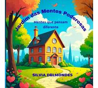 Jardim das Mentes Poderosas: Mentes que Pensam Diferente