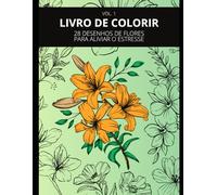 Jardim encantado: Livro de Colorir com Flores Lindas para Relaxar e Inspirar