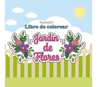 Jardín de Flores: Libro para Colorear para Jóvenes y Adultos con Ilustraciones Sencillas