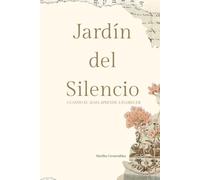 Jardin del Silencio: Cuando el alma aprende a florecer
