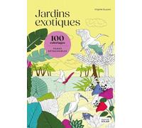 Jardin exotique: 100 coloriages