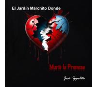 Jardín Marchito Donde Murió la Promesa