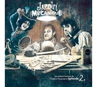Jardin, Mecanique - La Sinistre Histoire Du Theatre Tintamar