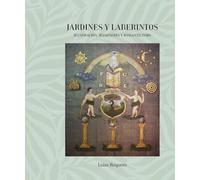 Jardines y Laberintos. Ilustración, Masonería y Romanticismo