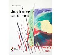 Jardinier des formes. Ediz. a colori