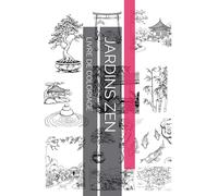 JARDINS ZEN: LIVRE DE COLORIAGE