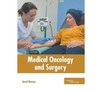 Jared Barnes Medical Oncology and Surgery (Copertina rigida)