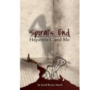 Jared Bryan Smith Spiral's End (Tascabile)