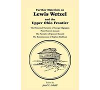 Jared C Lobdell Further Materials on Lewis Wetzel and the Upper Ohio (Tascabile)